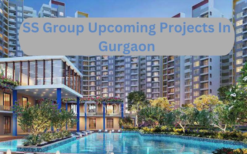 SS Group Upcoming Projects In Gurgaon